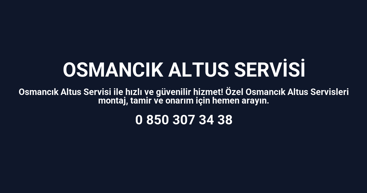 Osmancık Altus Servisi